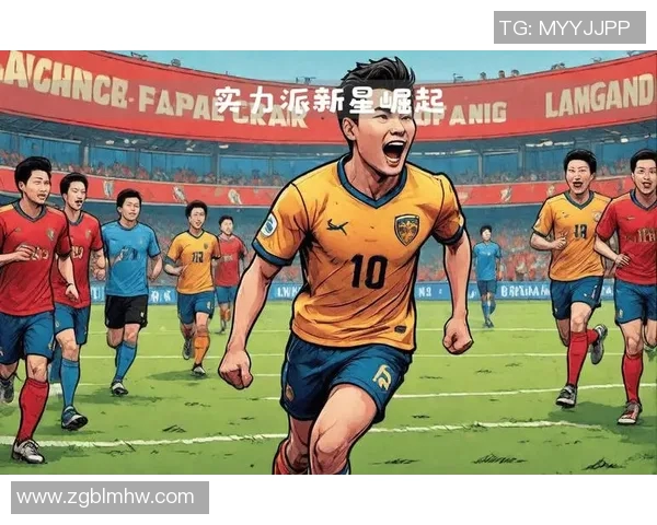 90后足球明星前锋崛起之路与未来发展潜力分析 90后足球明星前锋崛起之路与未来发展潜力分析